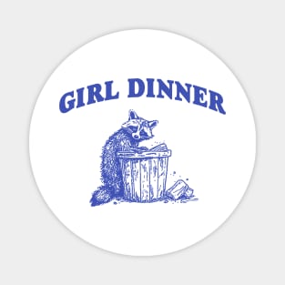 Girl Dinner, Raccoon T Shirt, Weird T Shirt, Meme T Shirt, Trash Panda T Shirt, Unisex Magnet